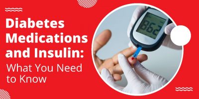 Diabetes Medications and Insulin