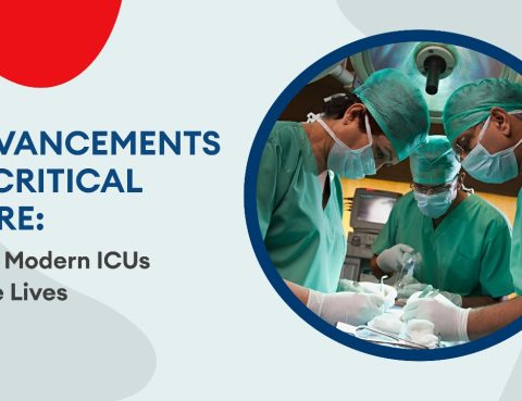 Advancements in Critical Care How Modern ICUs Save Lives