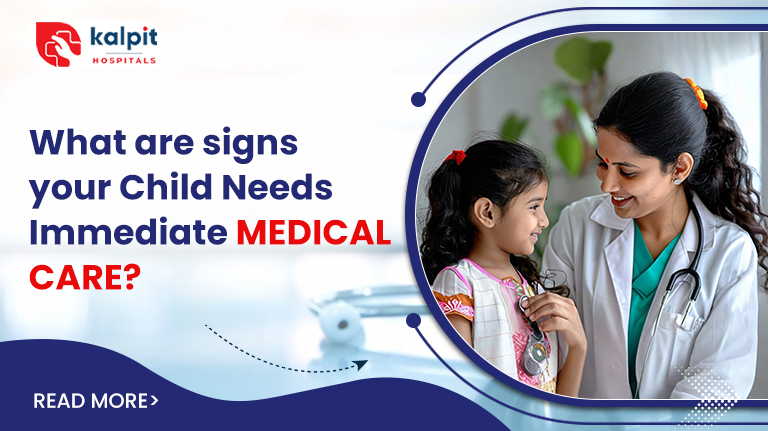 What Are Signs Your Child Needs Immediate Medical Care?